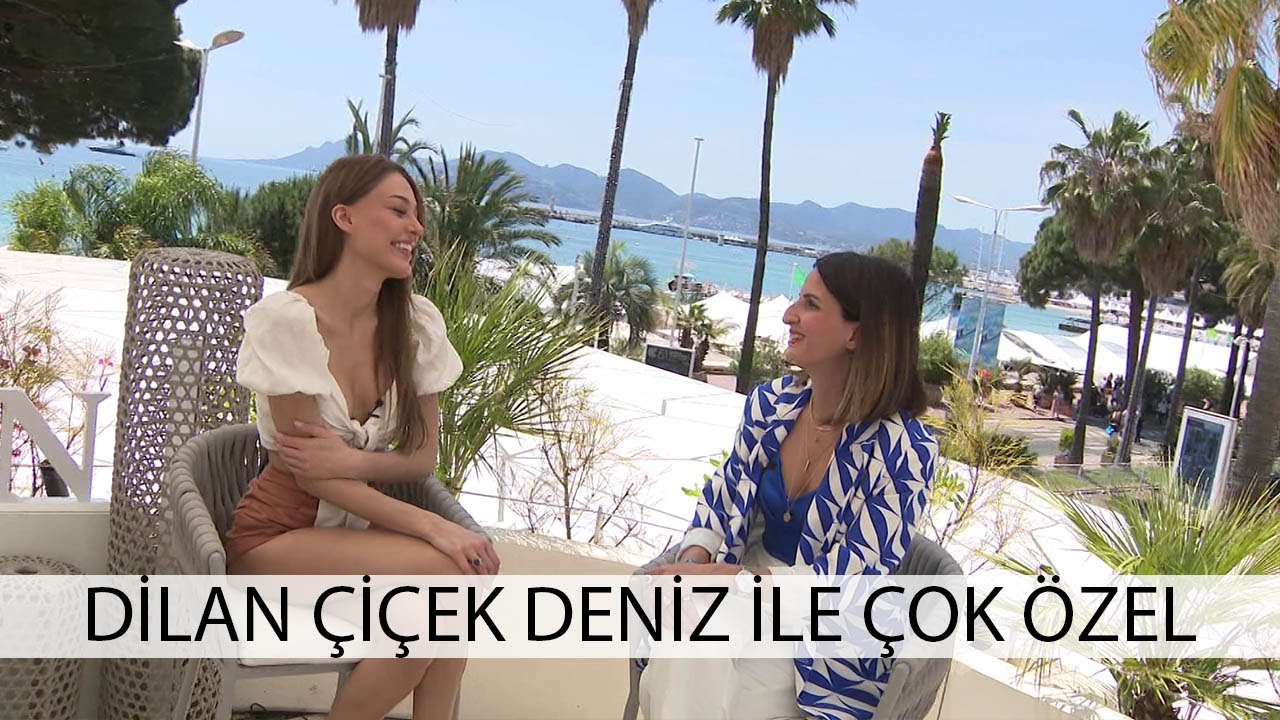 Dilan Çiçek Deniz ile Cannes'da Çok Özel