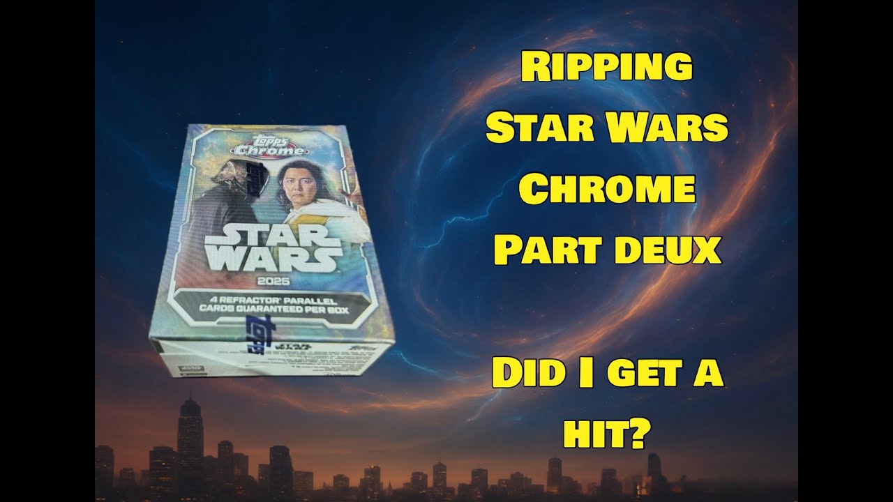Searching for Autographs! Star Wars Topps Chrome 2025 Ripping Part 2