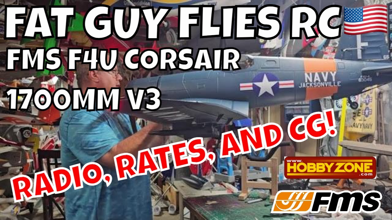 FMS F4U CORSAIR 1700MM V3 RADIO, RATES, AND CG by Fat Guy Flies RC