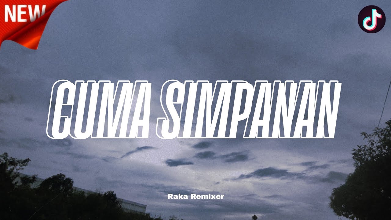 YANG BELUM VIRAL DI TIKTOK !!! DJ CUMA SIMPANAN (Raka Remixer Remix)