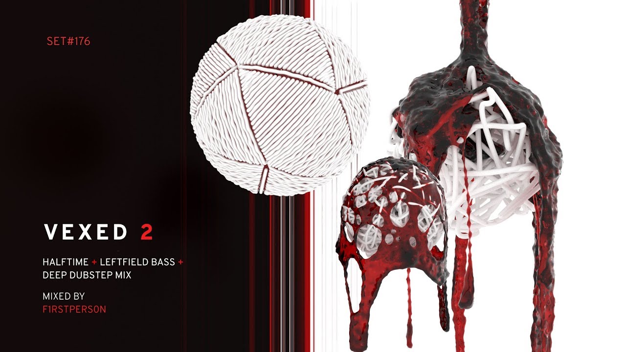 Vexed 2 | Halftime + Leftfield Bass + Deep Dubstep Mix