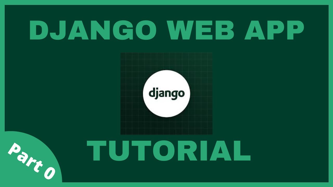 Django для начинающих: Часть 0 (Начало работы)