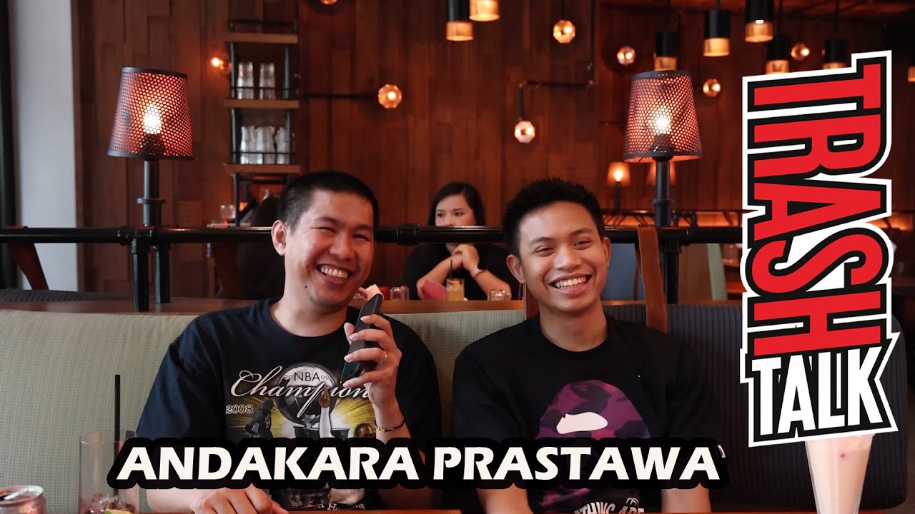 TRASH TALK #100: Andakara Prastawa Tentang Bounce Back Dari Game Malaysia & Pemain Saling Percaya.