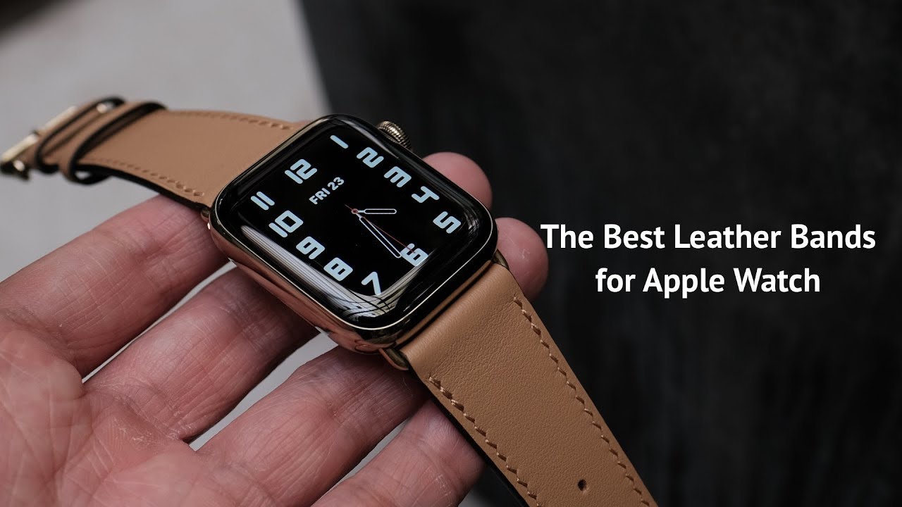 The Best Leather Bands for Apple Watch