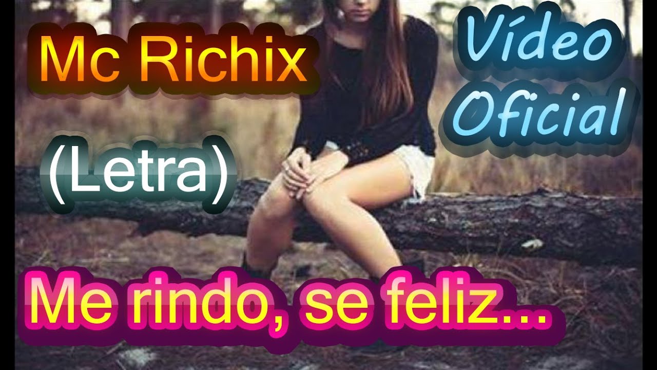 😟Me rindo s&eacute; feliz💔&rarr;(Rap Romantico 2018) Mc Richix + (LETRA)