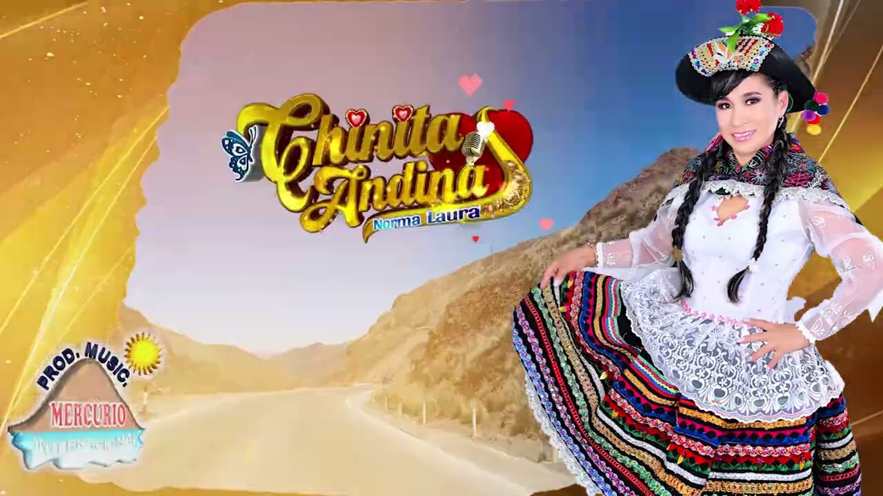 MIX CHINITA ANDINA HUAYNOS DE HUANCAVELICA  🎼 ( ©️ copyright ™️Prod Mus Mercurio Cel 980602727