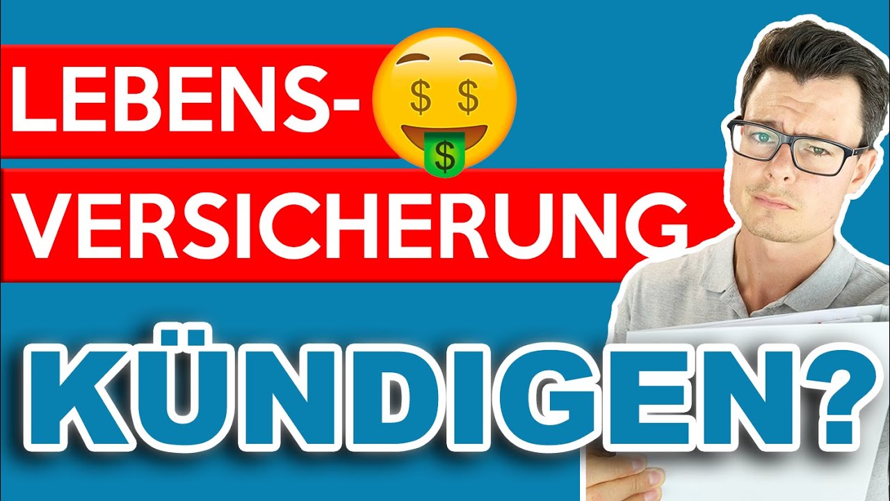 Lebensversicherung kündigen, verkaufen oder doch behalten? So entscheidest du richtig!