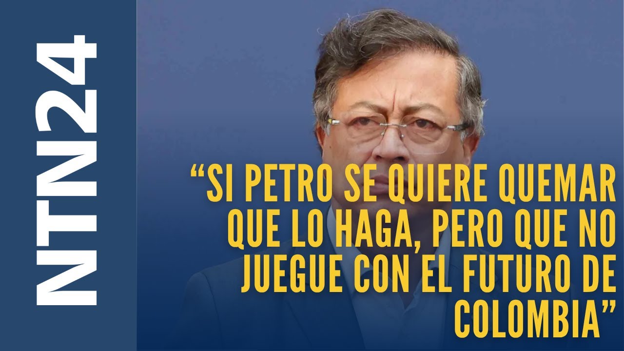 Si Petro se quiere quemar que lo haga, pero que no juegue con el futuro de Colombia: Daniel Palacios