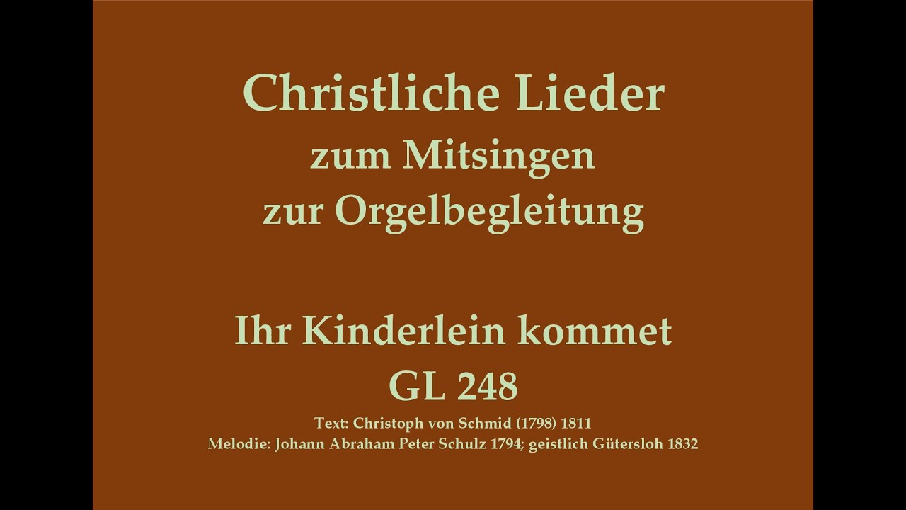 Ihr Kinderlein, kommet GL 248 – Weihnachtslied zum Mitsingen mit Orgelbegleitung