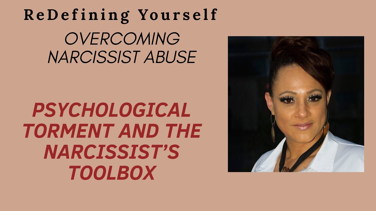 Psychological torment and the narcissist’s toolbox
