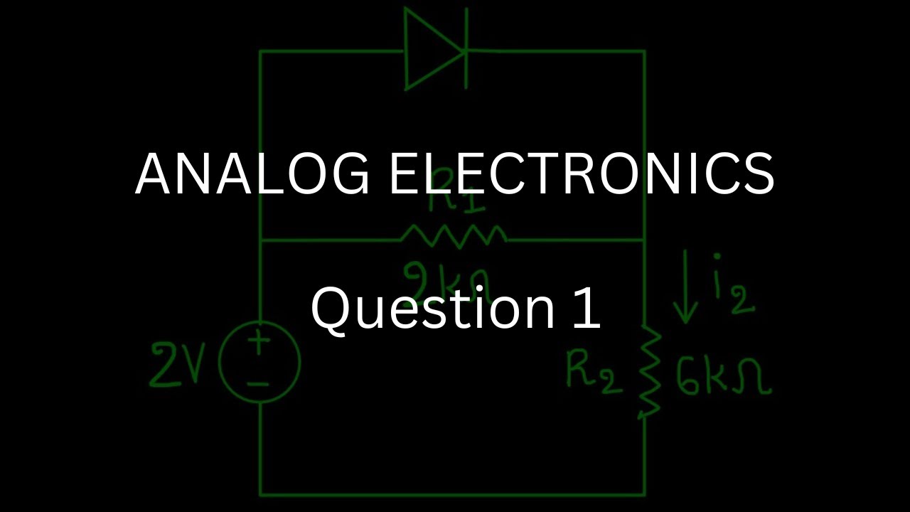 Question 1 | Analog Electronics | Ambitious Learning