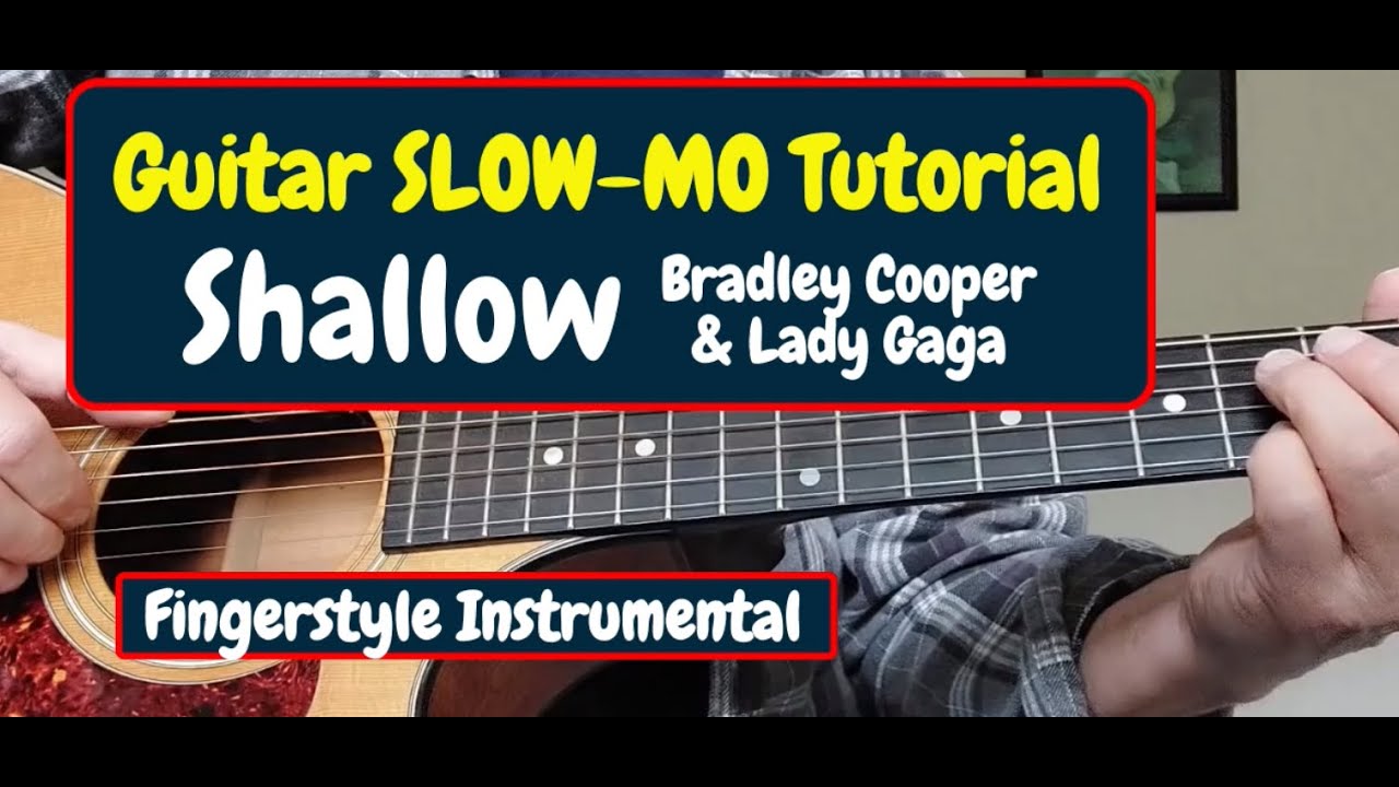 SHALLOW (Slow-motion Guitar Tutorial with FREE TAB)