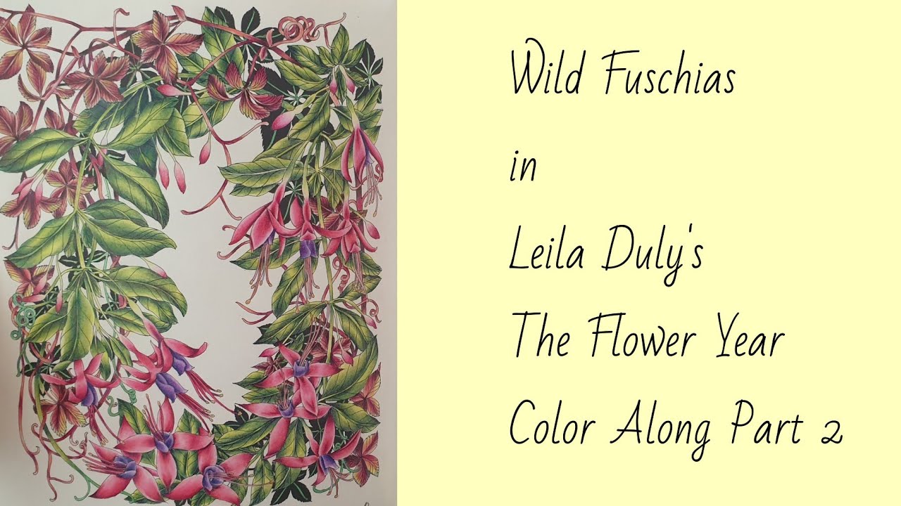 Wild Fuschias and Virginia Creeper | Flower Year Leila Duly | Part 2