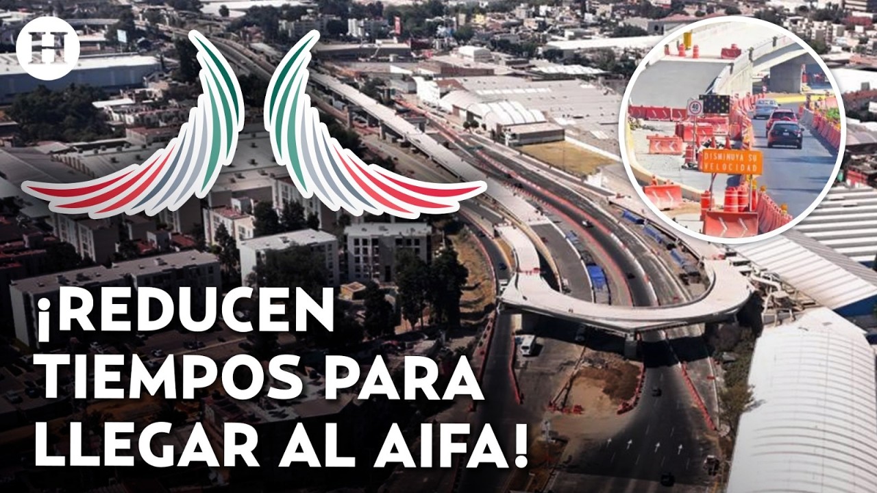 ¡Llegarás en minutos! Así será el puente La Mexiquense que conectará Periférico Norte con el AIFA