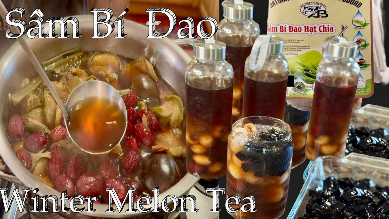 Chia Sẻ Cách Nấu Chè Sâm Bí Đao Hạt Chia Mát Lạnh Giải Nhiệt - Winter Melon Tea.