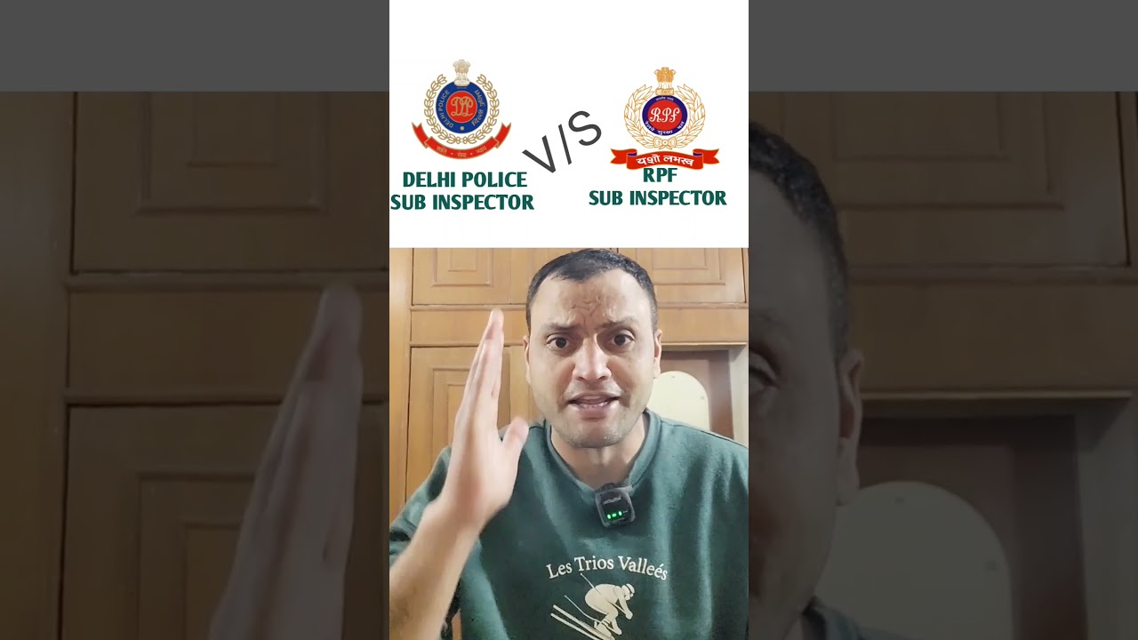 DELHI POLICE SI v/s RPF SI #rpf_si #delhipolicesi #rpfsinewvacancy2024 #motivation #shorts