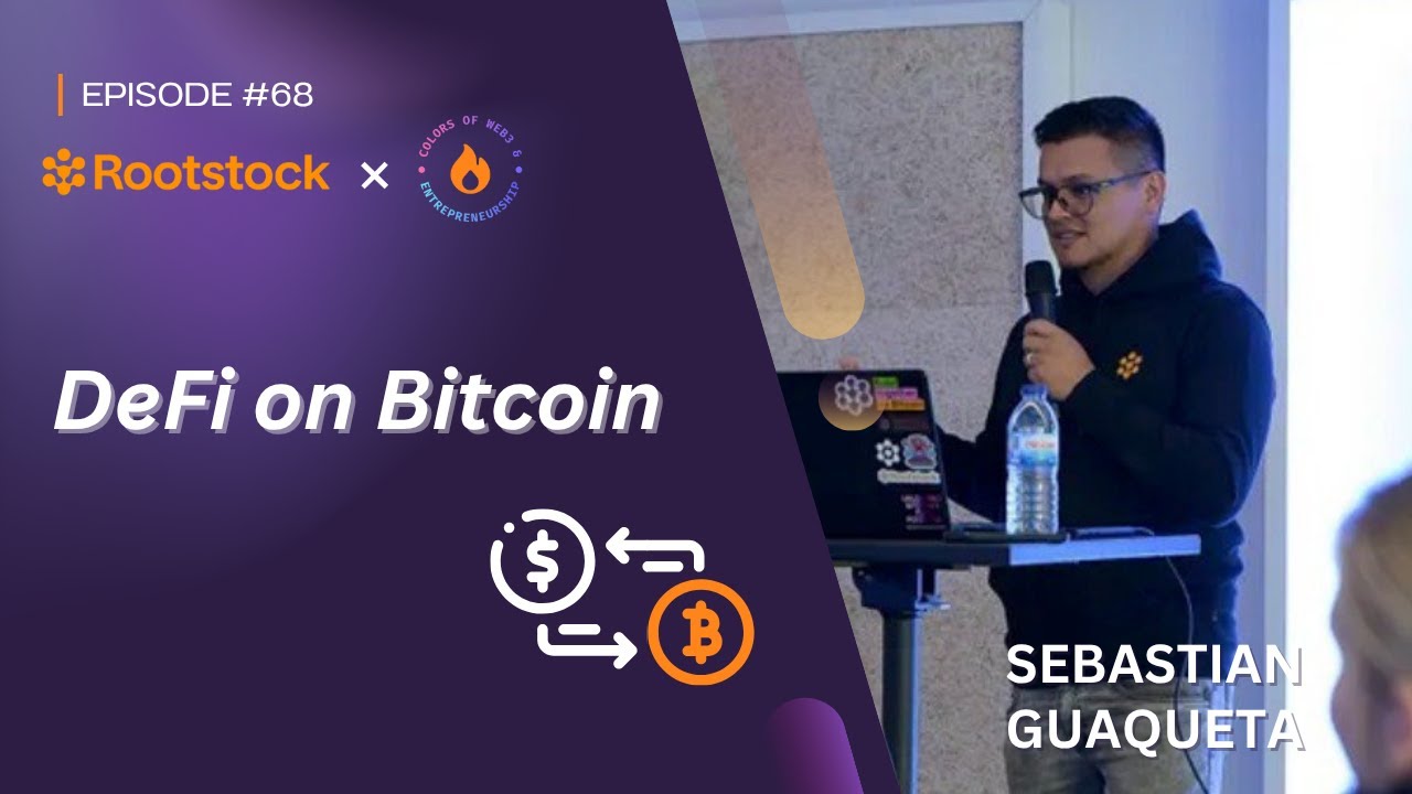Unlocking Bitcoin's Potential: Rootstock, EVM, and DeFi with Sebastian Guaqueta