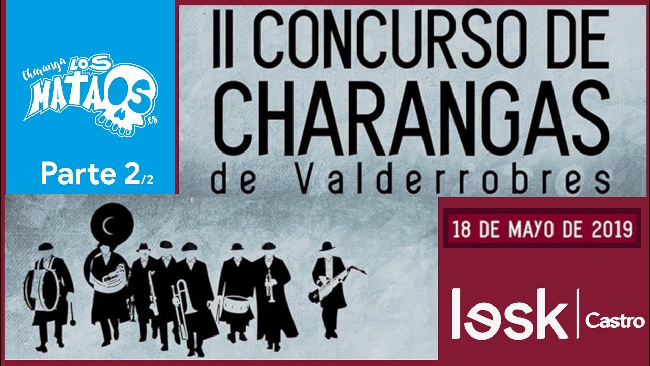 Charanga Los Mataos | Concurso de Charangas Valderrobres 2019 | Parte 2/2