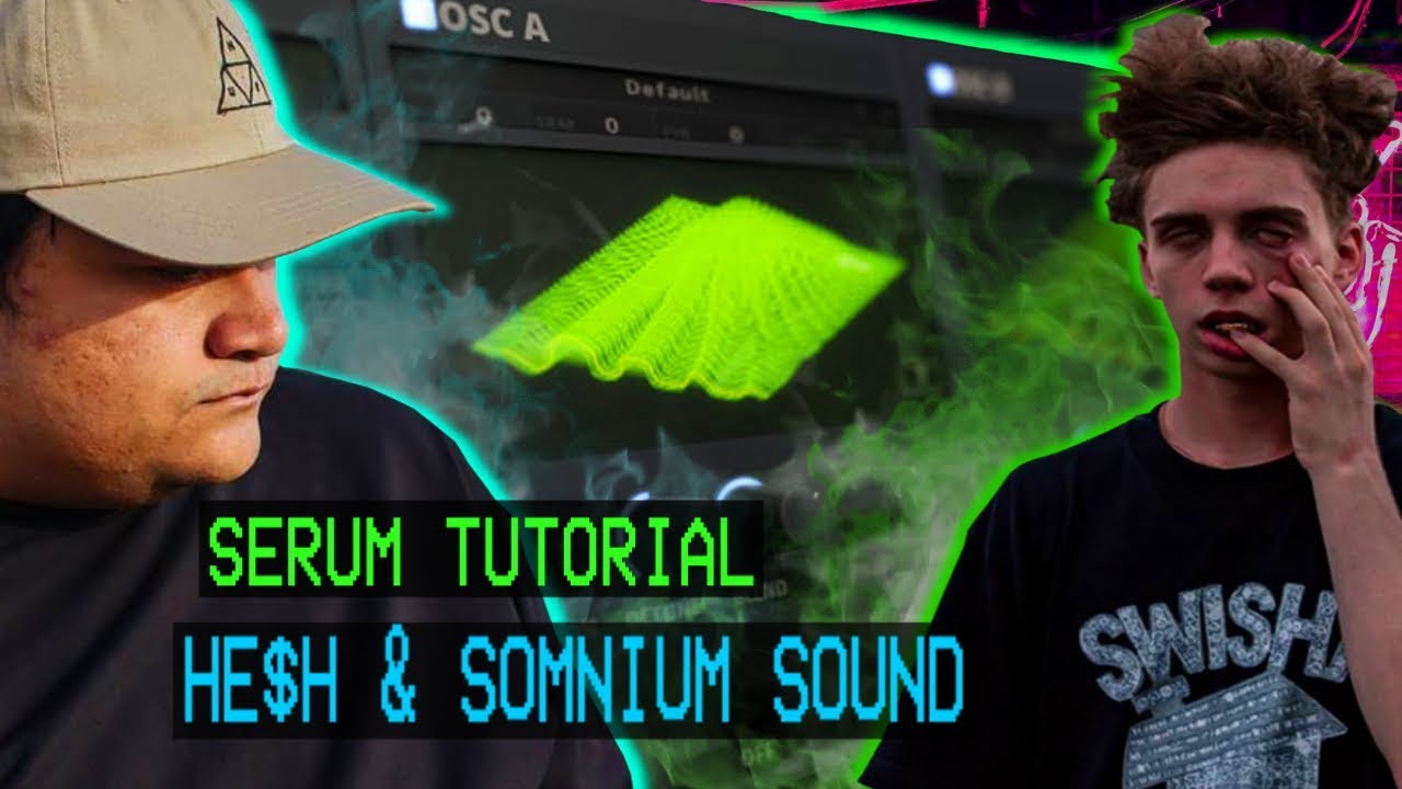 HE$H & SOMNIUM SOUND YOI BASS - SERUM TUTORIAL
