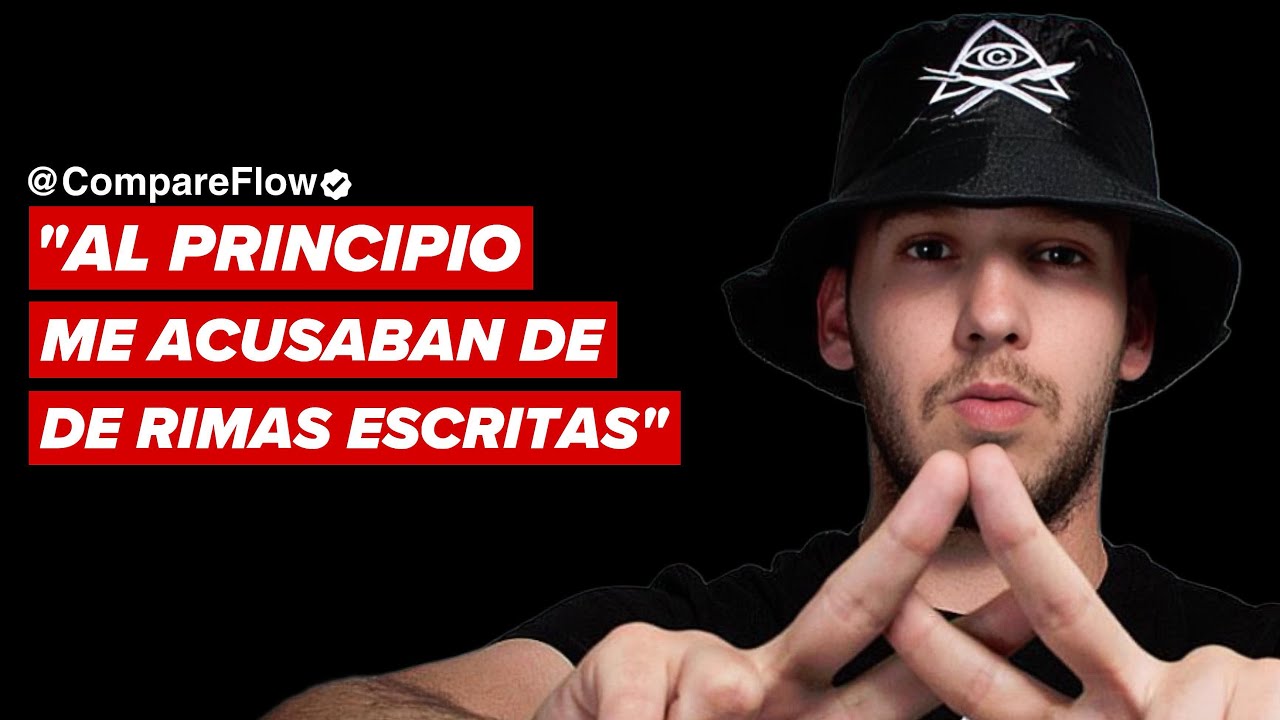 COMPARE FLOW: No me gusta hacer batallas, aceptaría estar en FMS, me acusaban de escritas...