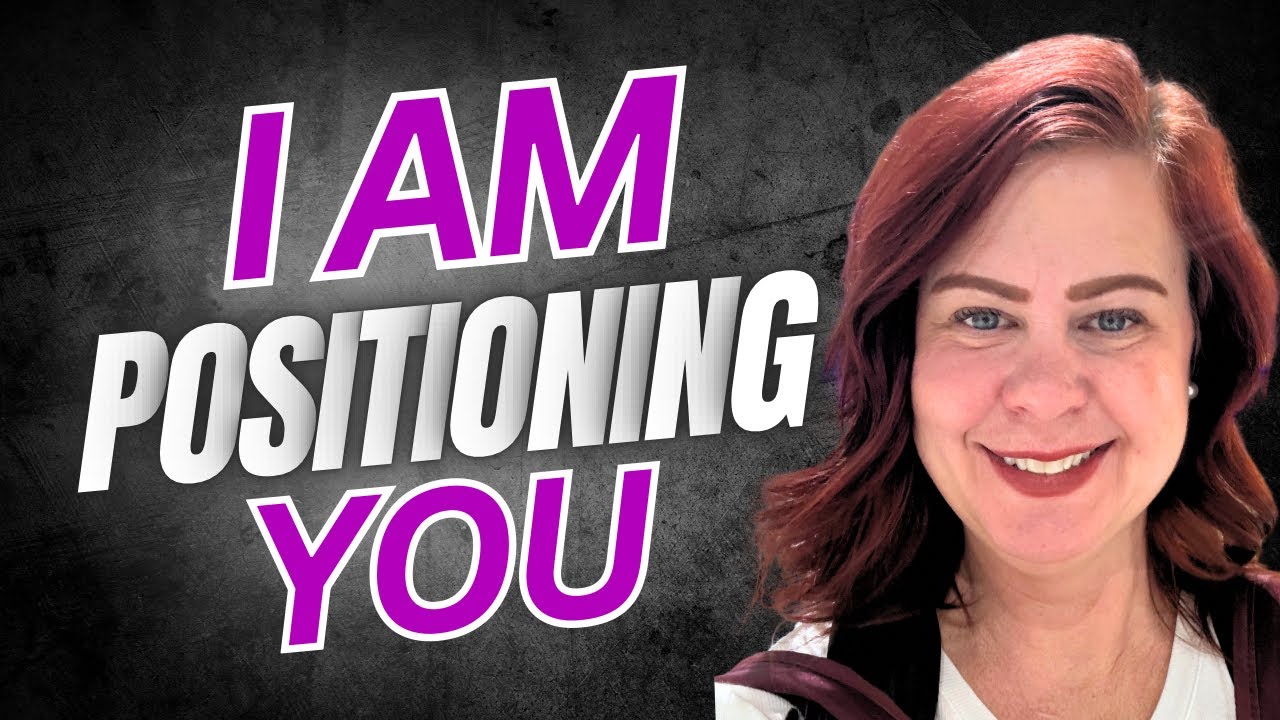 I AM POSITIONING YOU #prophetic 