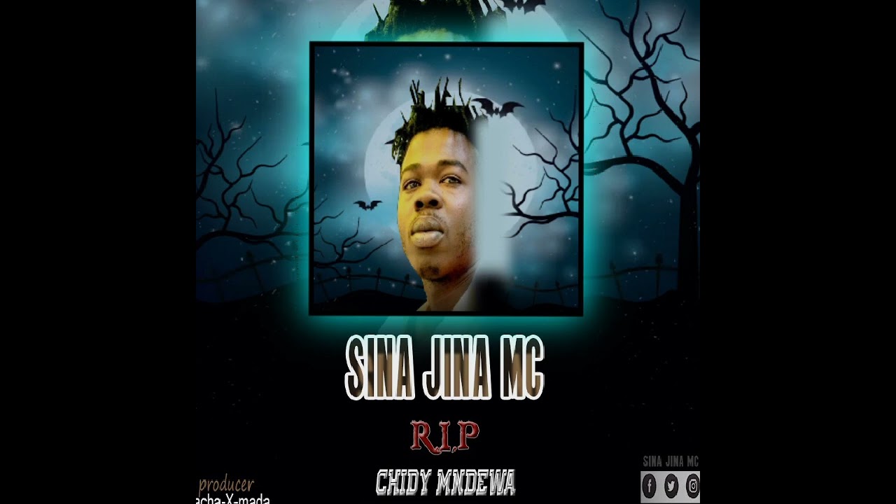 SINA JINA MC _ R i P__ CHIDY MNDEWA ( Official Audio )