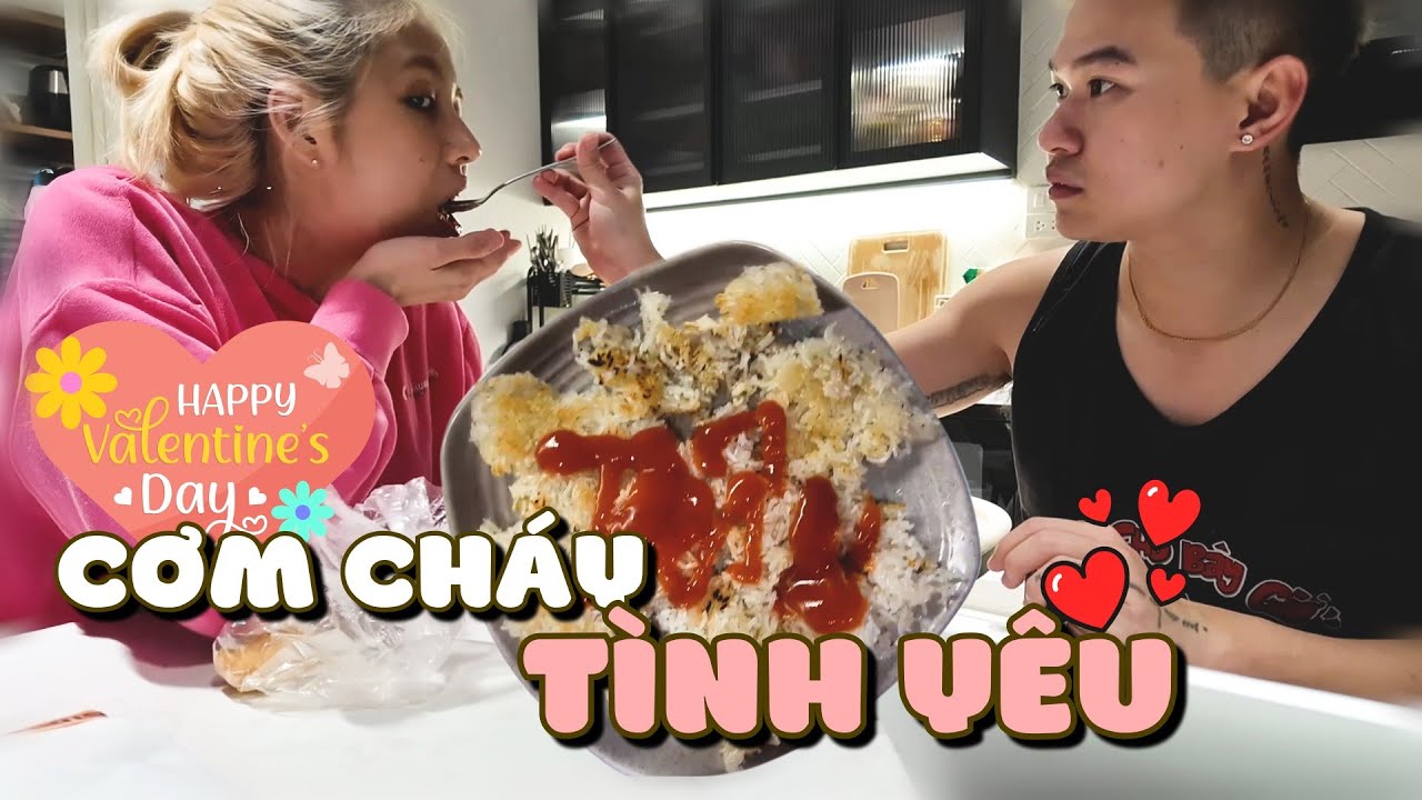 ĐỈNH NÓC KỊCH TRẦN VỚI MÓN CƠM CHÁY DÀNH TẶNG BÀ XÃ MÈO MẼO NHÂN NGÀY VALENTINE