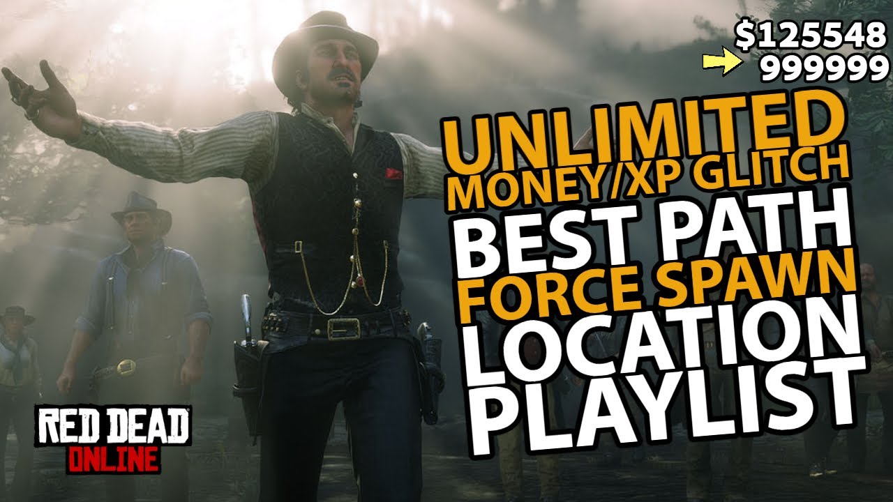 Unlimited Money/Xp Glitch Best Path Force Spawn Location Playlist in Red Dead Online
