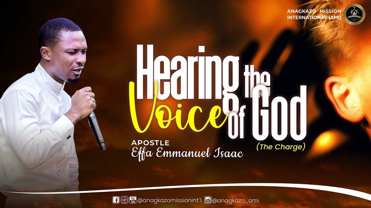 Hearing the Voice of God (The Charge) || Apostle Effa Emmanuel Isaac || 23:05:2023