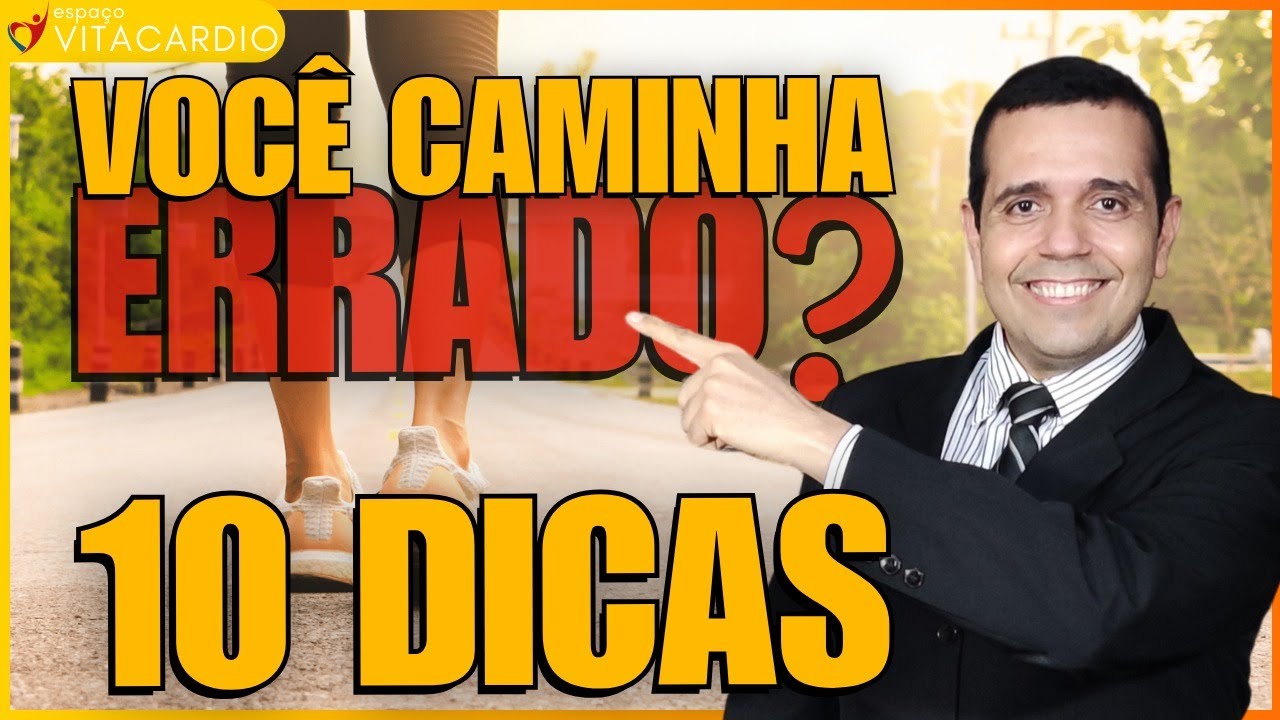 Caminhar Corretamente: 10 dicas de como fazer uma caminhada de forma eficaz para melhora sua saúde