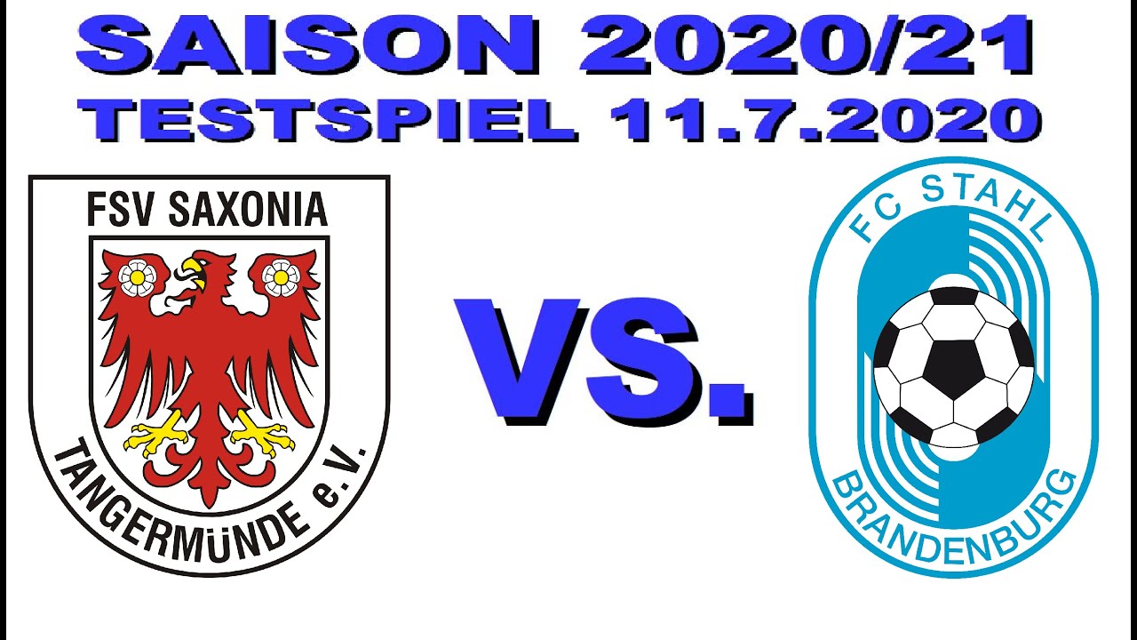 Saison 2020/21 Testspiel Saxonia Tangermünde vs. FC Stahl Brandenburg (11.7.2020)