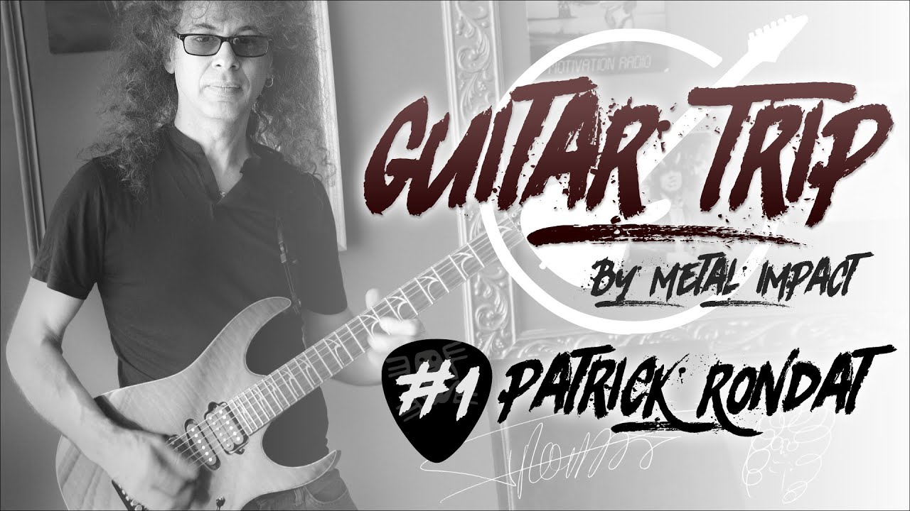 GUITAR TRIP by Metal Impact #1 Patrick Rondat