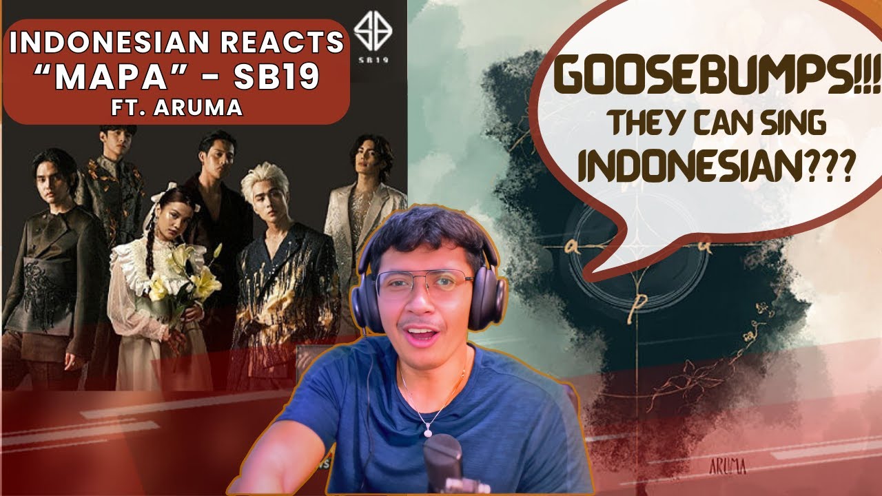 INDONESIAN REACTS to SB19 – MAPA (Indonesian Ver) | Genuine First Time Reaction