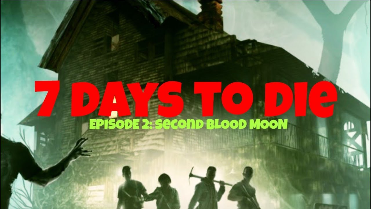 7 days to Die Multiplayer Gameplay Episode 2: Second Horde Night