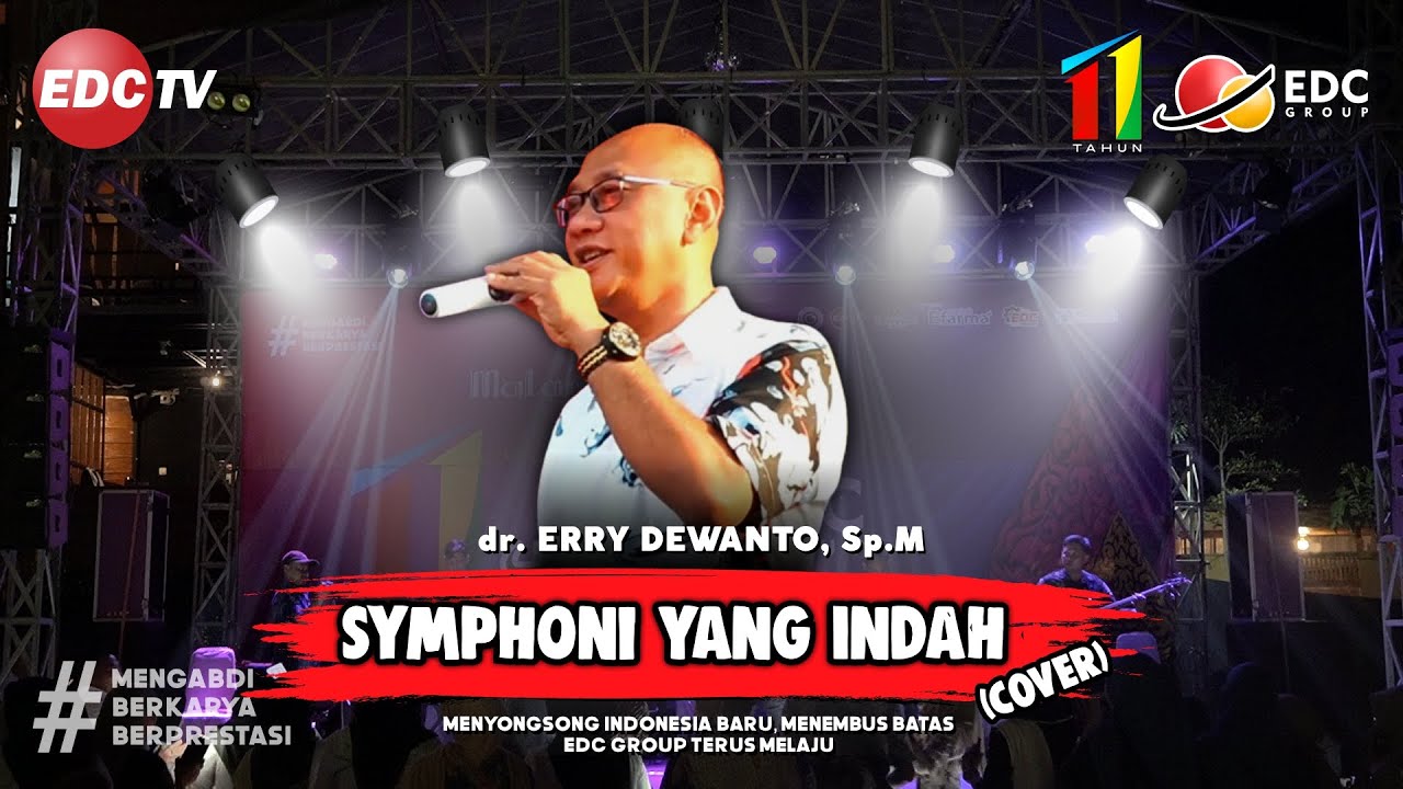 Symphoni Yang Indah (Cover) - dr. Erry Dewanto, Sp.M | Malam Puncak 11 Tahun EDC Group | EDC TV