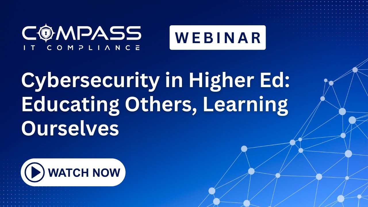 Webinar - Cybersecurity in Higher Ed: Educating Others, Learning Ourselves (Panel)