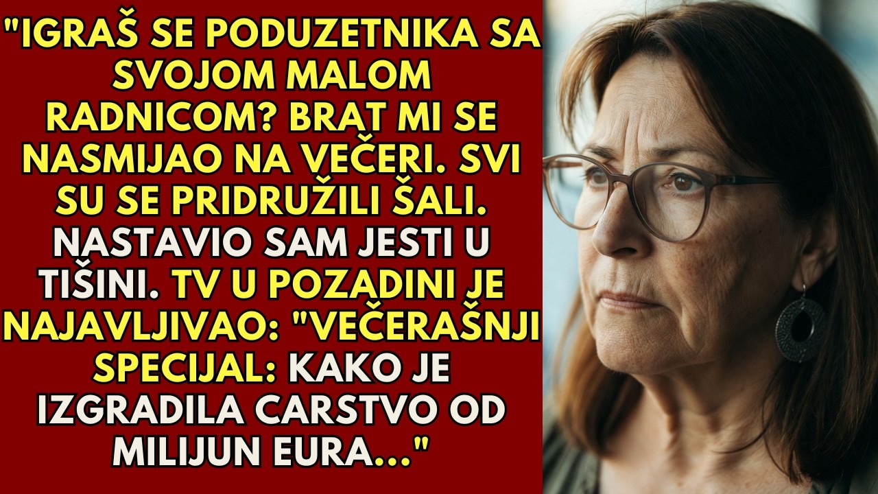 Moj brat je rekao: 'Prestani se pretvarati da si poduzetnik.' Zatim se emitirala TV emisija o mom...