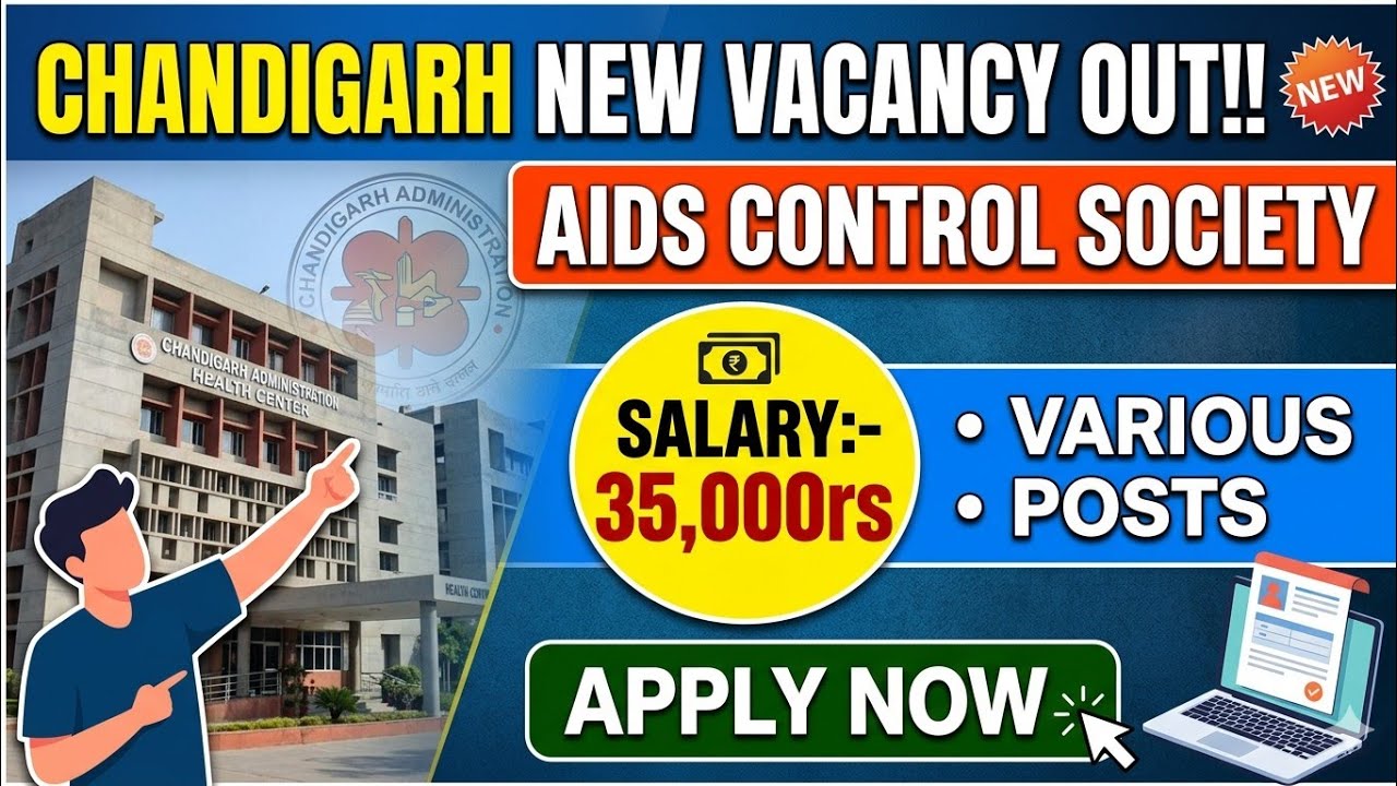 Chandigarh AIDS Control Society Recruitment 2026(various posts) |Salary 35000 | Chandigarh Jobs 2026