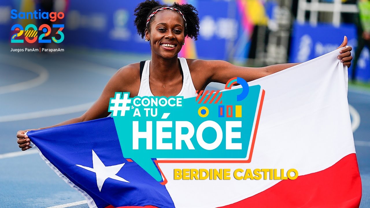 CONOCE A TU H&Eacute;ROE |  Berdine Castillo: &ldquo;Sue&ntilde;o con representar a Chile en #Santiago2023