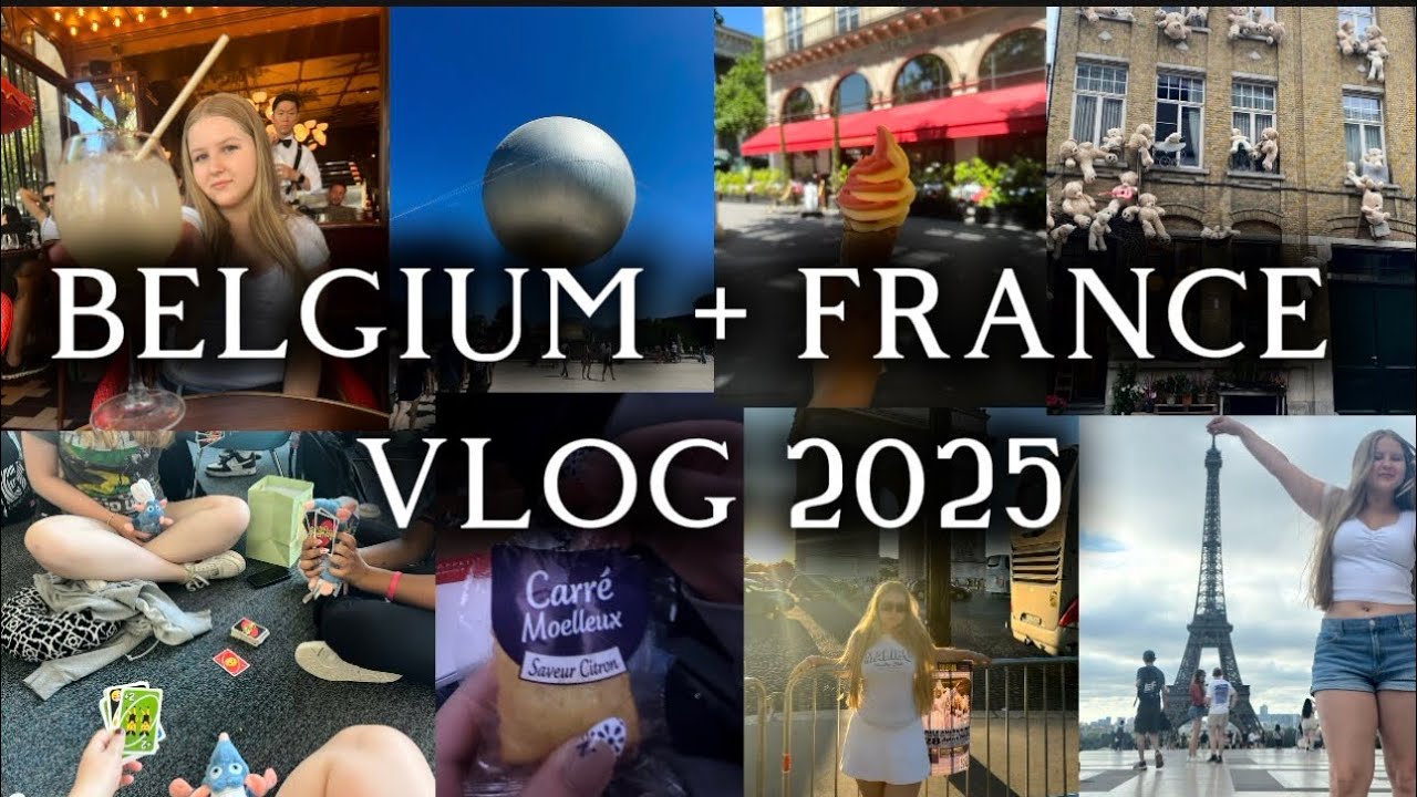 Belgium + France Vlog 2025 (long awaited) 😍