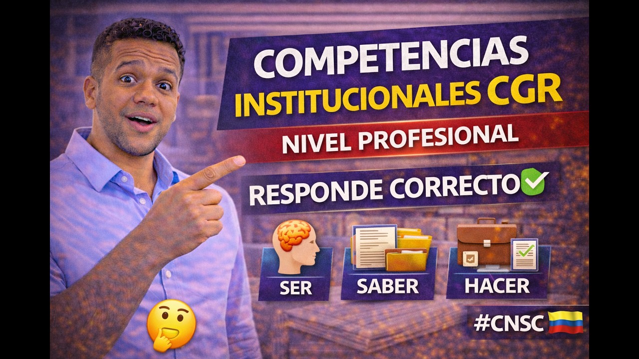 🧠 Competencias Institucionales CGR (Nivel Profesional) | Cómo Responder la Prueba Comportamental SJT