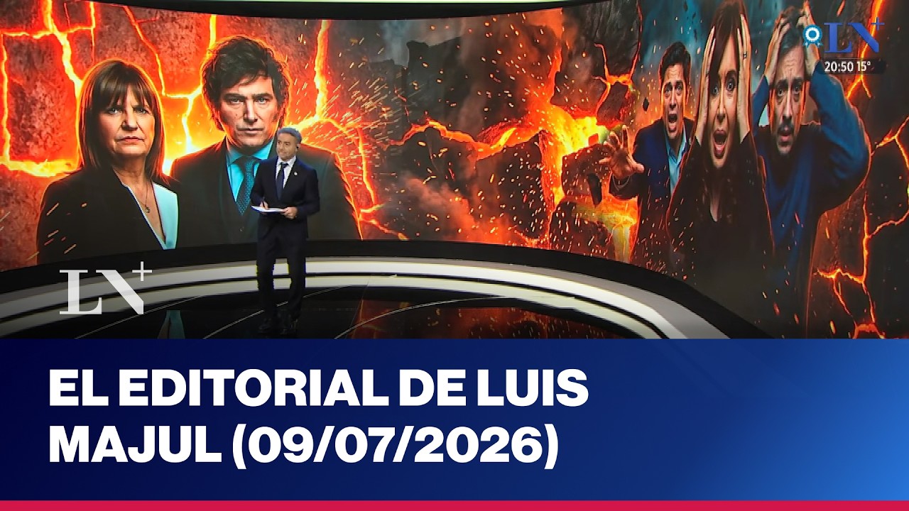 Desesperados: el editorial de Luis Majul (09/07/2026)