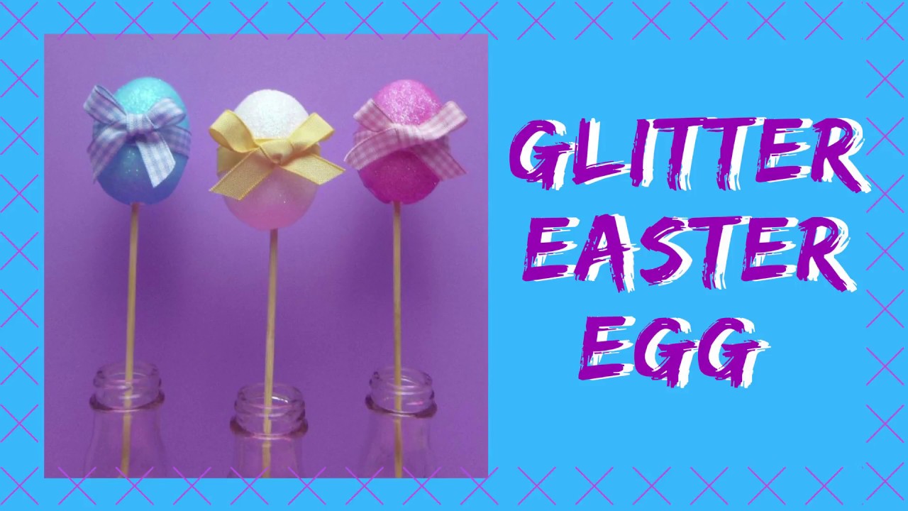 Easter Crafts - Glitter Easter Eggs on Sticks