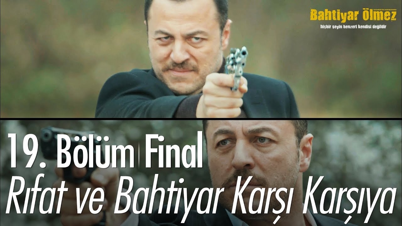 Rıfat ve Bahtiyar karşı karşıya! - Bahtiyar &Ouml;lmez 19. B&ouml;l&uuml;m | Final