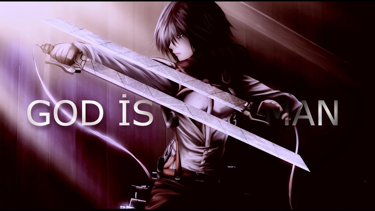 [ AMV ] Mikasa Ackerman -God is a woman | Attack on titan