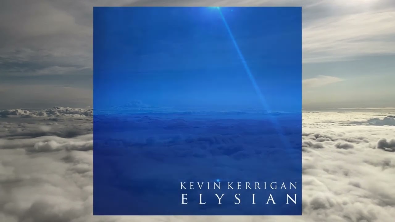 Elysian | Kevin Kerrigan