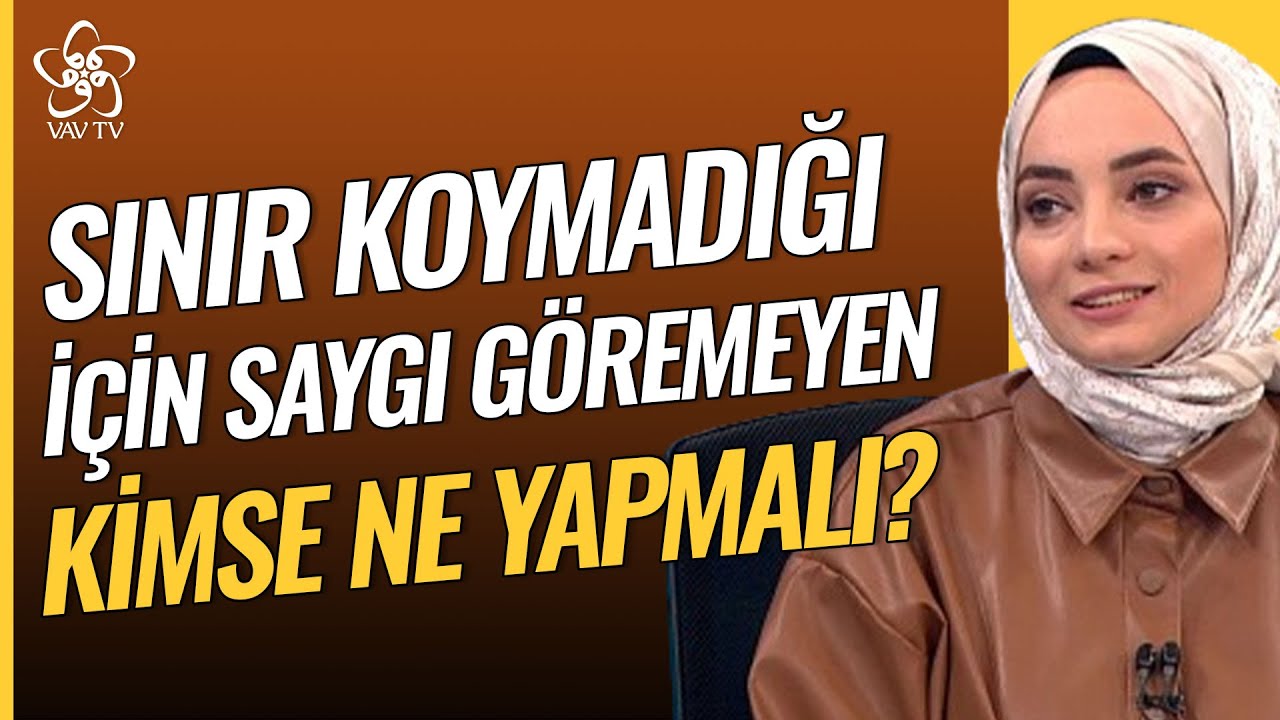 Sınır Koyamadığım İçin Saygı Göremeyen Kimse Ne Yapmalı? | Şehadet E. Peynirci Vav TV