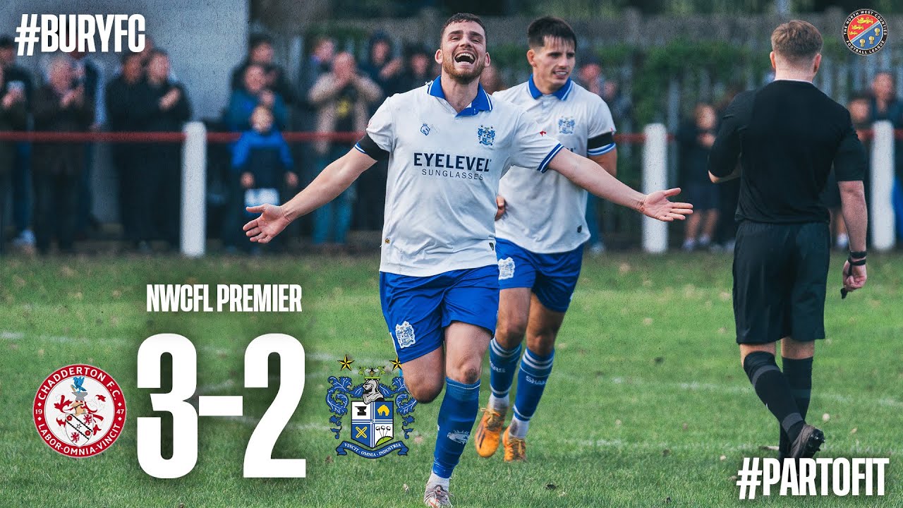 VS Chadderton FC (A) 14 Oct | Match Highlights | Bury FC