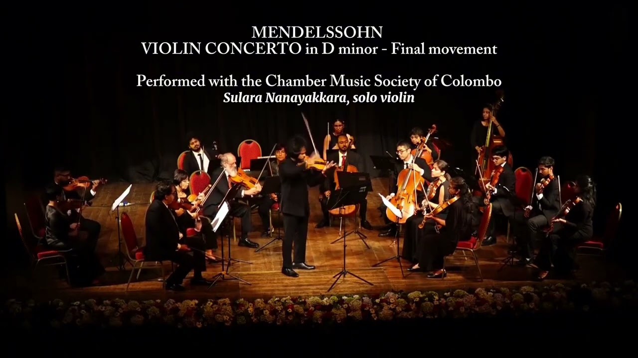 Mendelssohn Violin Concerto in D minor - Final movement - Sulara Nanayakkara, solo violin