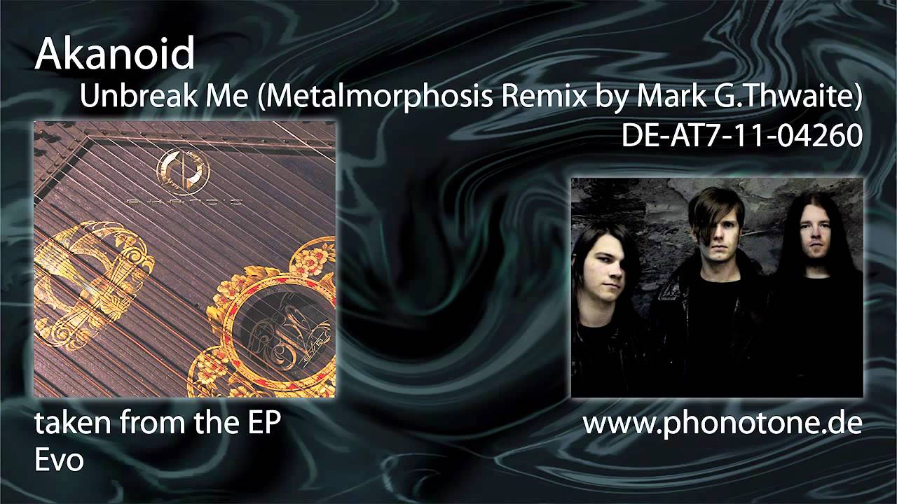 Akanoid - Unbreak Me (Metalmorphosis Remix by Mark GT)